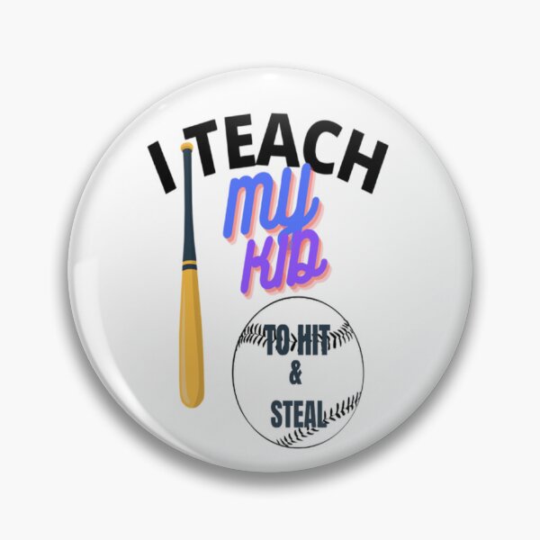 Item preview, I Teach My Kid to Hit & Steal designed and sold by Hammy97.