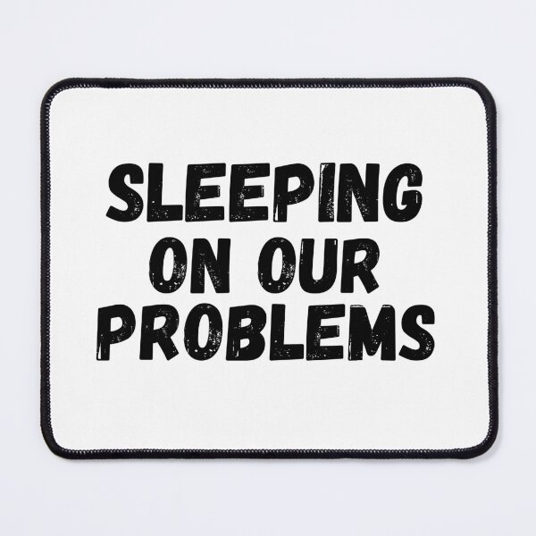 Item preview, sleeping on our problems designed and sold by SheIsAQueen.