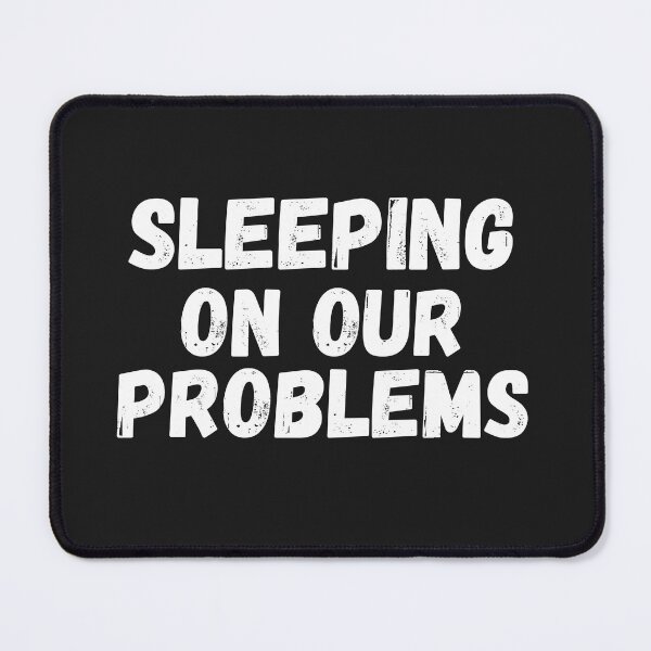Item preview, sleeping on our problems designed and sold by SheIsAQueen.