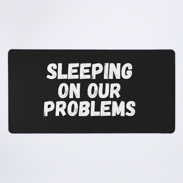 Item preview, sleeping on our problems designed and sold by SheIsAQueen.