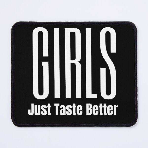 Item preview, Girls Just Taste Better designed and sold by Peter Stawicki.