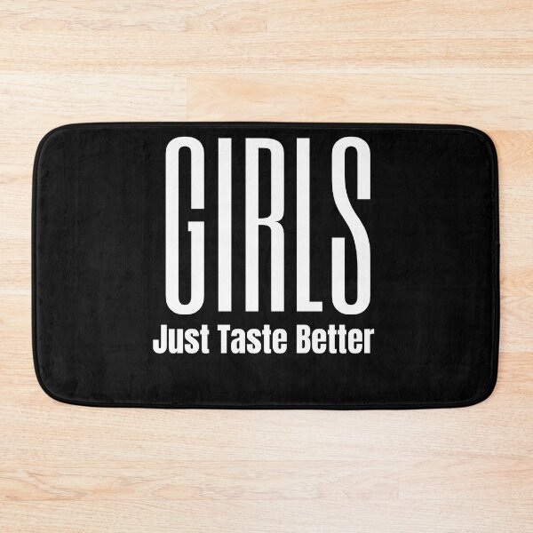 Item preview, Girls Just Taste Better designed and sold by Peter Stawicki.
