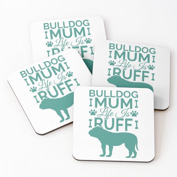Item preview, Bulldog Mum Life Is Ruff designed and sold by Styler Design.