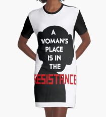 A Woman's Place Is In The Resistance Graphic T-Shirt Dress