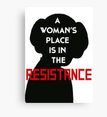 A Woman's Place Is In The Resistance Canvas Print