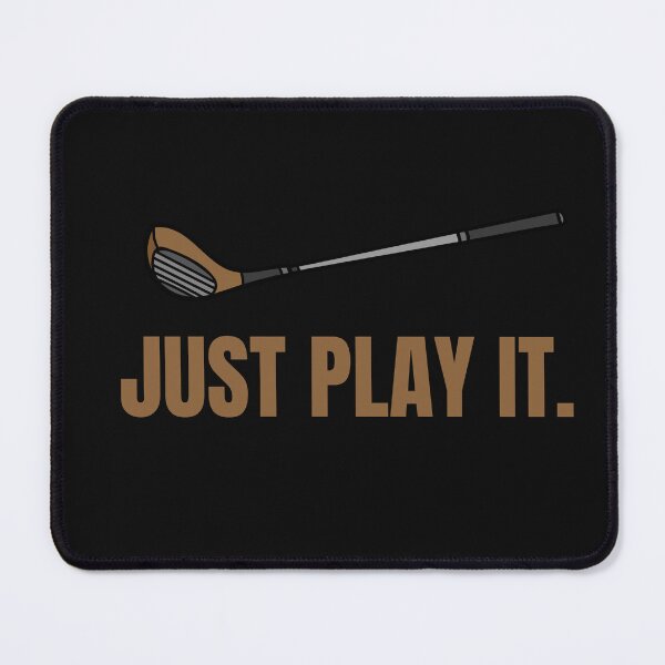 Item preview, Just Play It-Golf Club-Golf Lover-Golf Fanatic-Funny Golf- designed and sold by SighFly52.