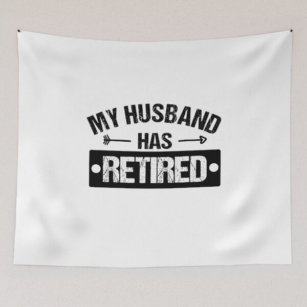 Item preview, MY HUSBAND HAS RETIRED FOR WIFE MATCHING  designed and sold by JooArtPrints  ★★★★★.