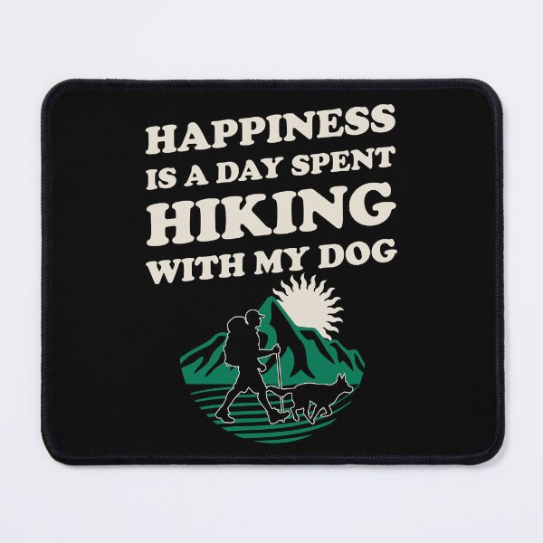 Item preview, Happiness Is A Day Spent Hiking With My Dog designed and sold by Allan Dolloso.