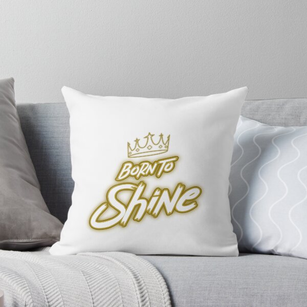 Item preview, Born to Shine designed and sold by MBPrints.