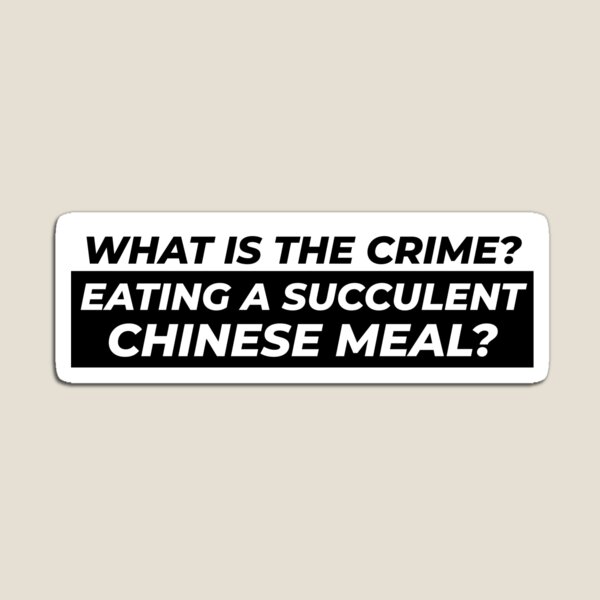 Artikel-Vorschau von Was ist das Verbrechen? Ein saftiges chinesisches Essen zu essen?, designt und verkauft von Gooderestx4.