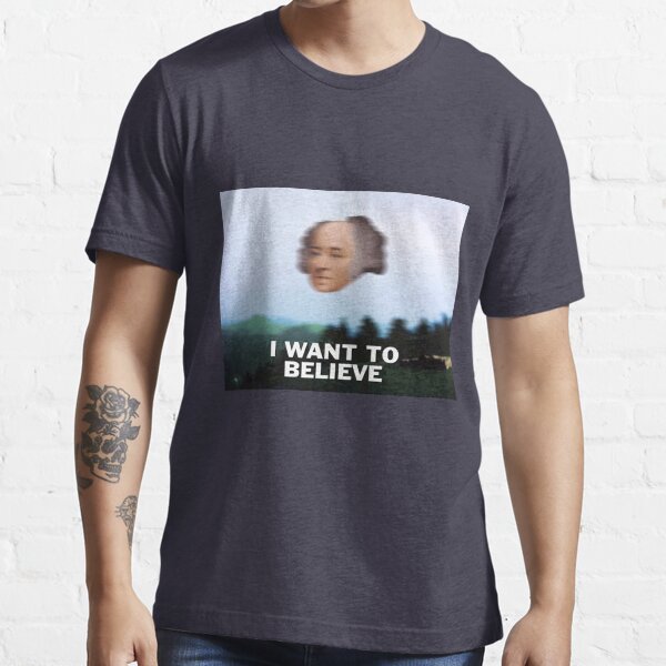 I Want To Believe In John Adams Essential T-Shirt