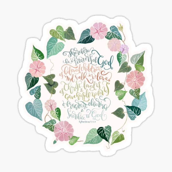 Item preview, Be Imitators Of God - Ephesians 5:1~2 designed and sold by joyfultaylor.