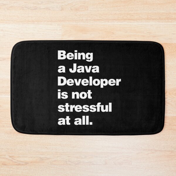 Item preview, Being a Java Developer is not stressful at all - Funny Programmer designed and sold by elhefe.
