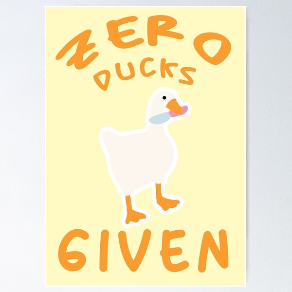 Item preview, Cute Duck Lover - Zero Ducks Given - Funny Quotes  #3 designed and sold by Annisa Yuwanda.