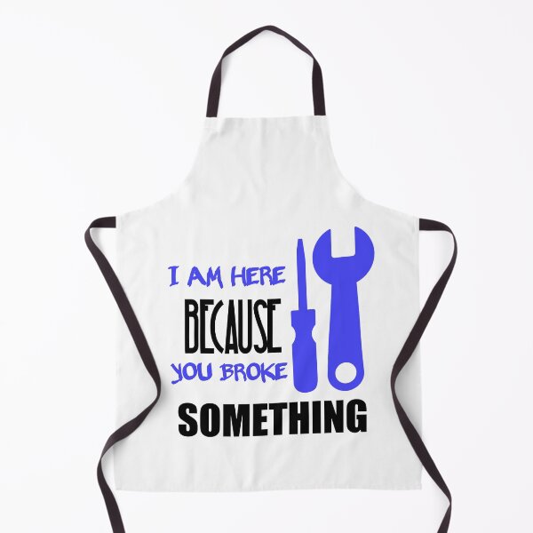 Item preview, I Am Here Because You Broke Something designed and sold by Fatimalak.