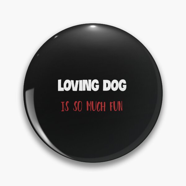 Item preview, Loving Dog Is So Much Fun designed and sold by ZubiyaArt.