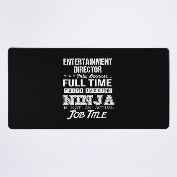 Item preview, Entertainment Director T Shirt - Ninja Job Gift Item Tee designed and sold by ritterdick.