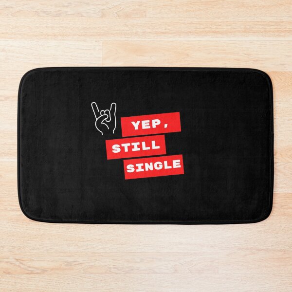 Item preview, YEP, STILL SINGLE - funny gift for single designed and sold by MiKy1997.