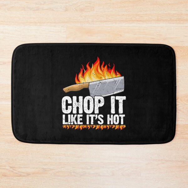 Item preview, Chop It Like It's Hot Cook Chef Cooking BBQ designed and sold by 2blackcherries.