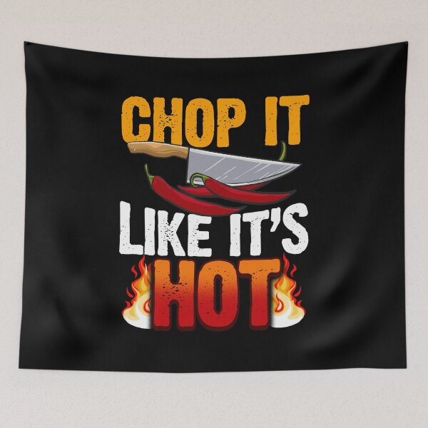 Item preview, Chop It Like It's Hot Cook Chef Cooking BBQ designed and sold by 2blackcherries.