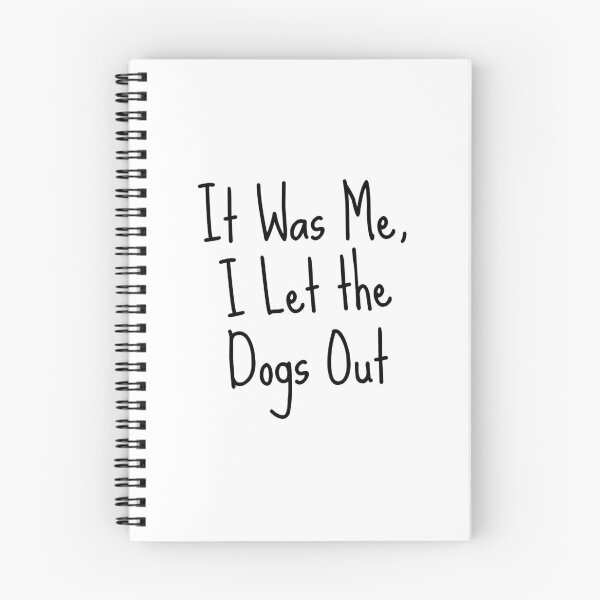 Item preview, It Was Me, I Let The Dogs Out Quote designed and sold by popquotables.