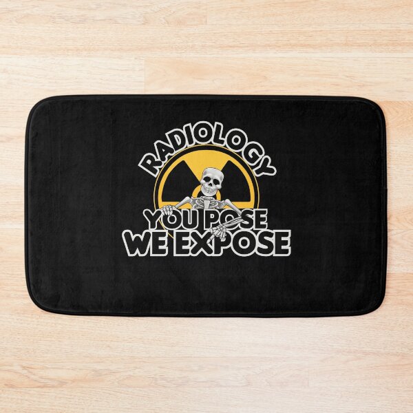 Item preview, Radiology You Pose We Expose, Cool Radiology Students Quote, Funny Radiology  designed and sold by holigan.
