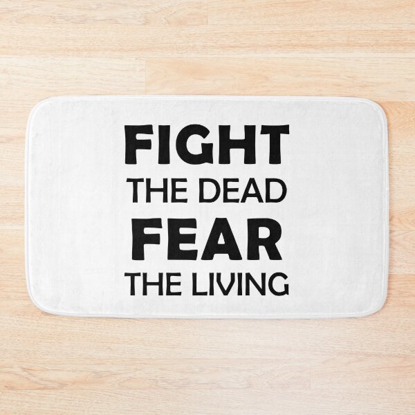 Item preview, FIGHT The Dead FEAR The Living designed and sold by HangOnShopping.