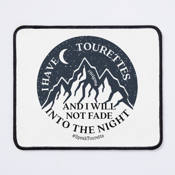 Item preview, I Have Tourettes And I Will Not Fade I to The Night, Tourette Syndrome Awareness  designed and sold by MJDezigns.