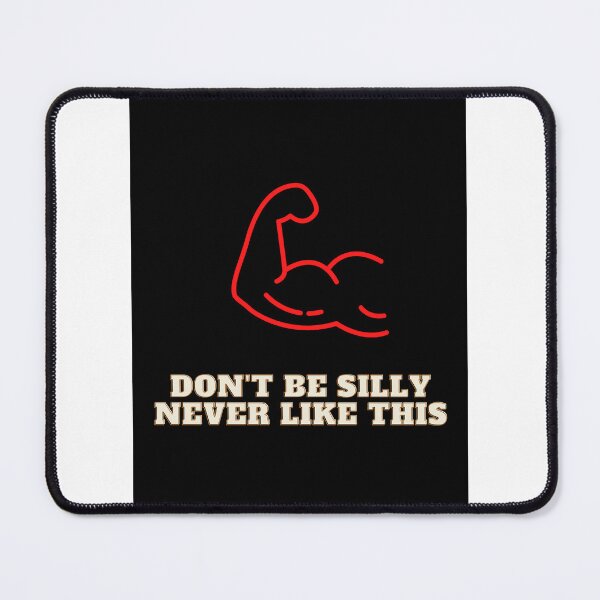 Item preview, Funny pattern, Don't be silly,  never like this designed and sold by EddieDesign1959.