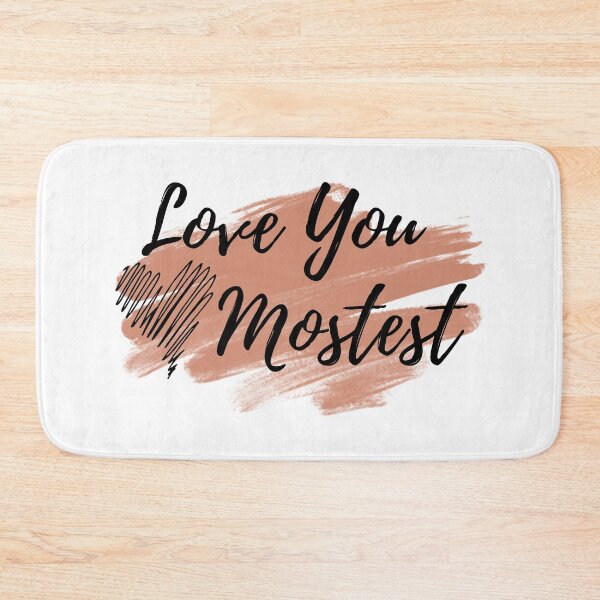 Item preview, Love You Mostest - Cute Valentines Quotes designed and sold by Zeeprint ★★★★★.