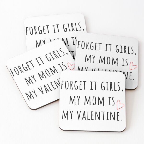 Item preview, Forget it Girls, My Mom is My Valentine. designed and sold by dudu-inpajamas.