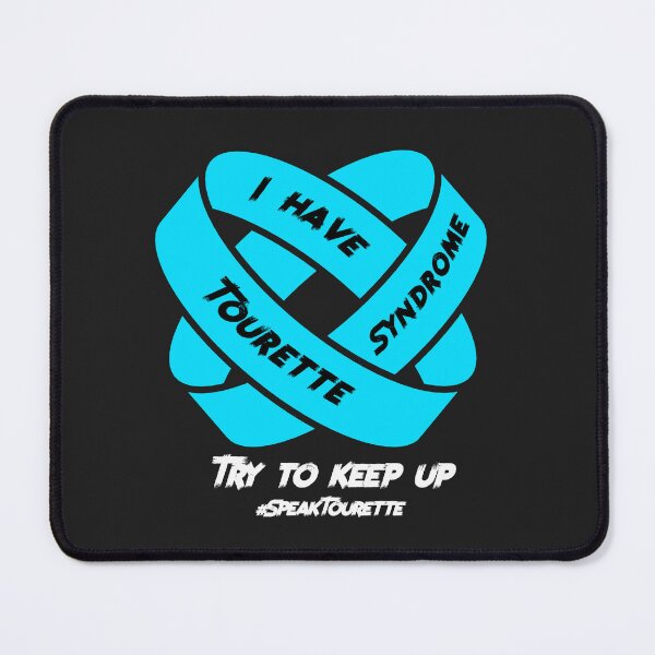 Item preview, I Have Tourettes Try To Keep Up Teal , Tourette Syndrome Awareness  designed and sold by MJDezigns.