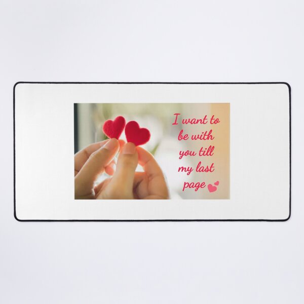 Item preview, I want to be with you till my last page  designed and sold by CoolAR.