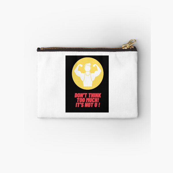 Item preview, Don't think too much.  It's not U ! designed and sold by EddieDesign1959.