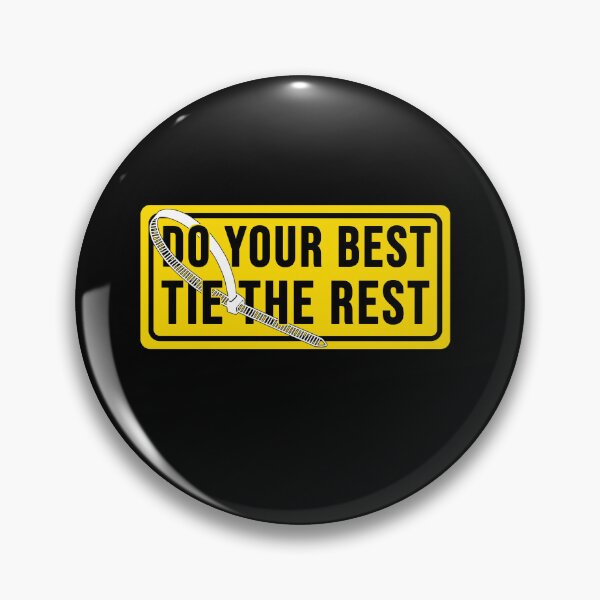 Item preview, Do your best tie the rest Construction phrase designed and sold by DisenyosDeMike.