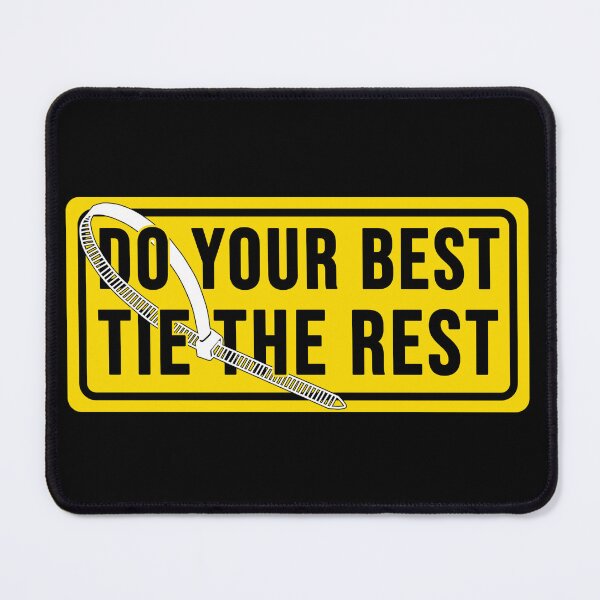 Item preview, Do your best tie the rest Construction phrase designed and sold by DisenyosDeMike.