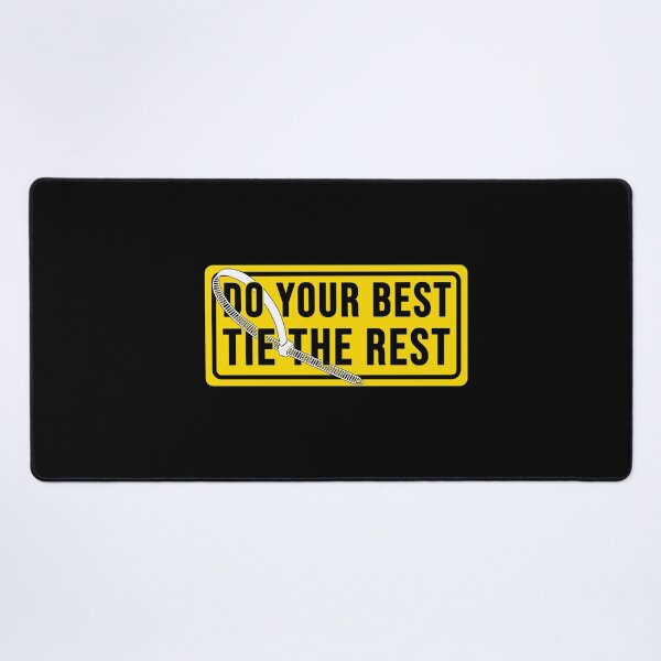 Item preview, Do your best tie the rest Construction phrase designed and sold by DisenyosDeMike.