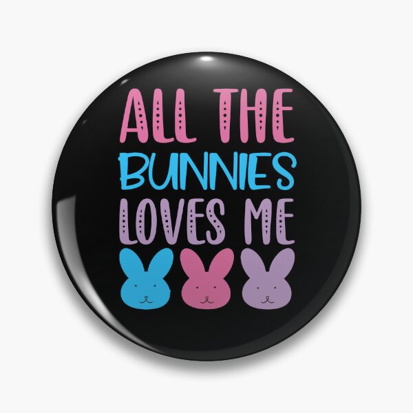 Item preview, Funny Easter Bunny: All The Bunnies Loves Me  designed and sold by AMINE  ★★★★★.