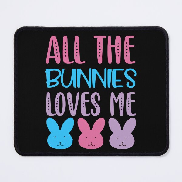 Item preview, Funny Easter Bunny: All The Bunnies Loves Me  designed and sold by AMINE  ★★★★★.
