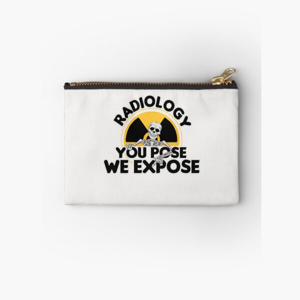 Item preview, Radiology You Pose We Expose, Cool Radiology Students Quote, Funny Radiology  designed and sold by holigan.