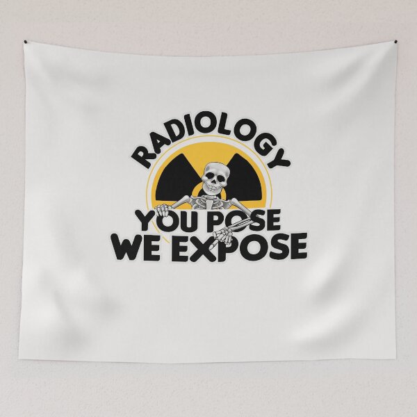 Item preview, Radiology You Pose We Expose, Cool Radiology Students Quote, Funny Radiology  designed and sold by holigan.