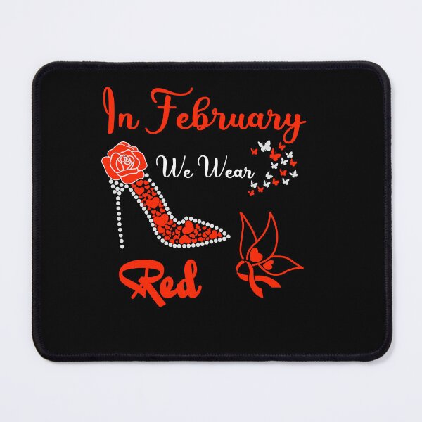 Item preview, In February We Wear Red For Heart Disease Awareness designed and sold by manzee.
