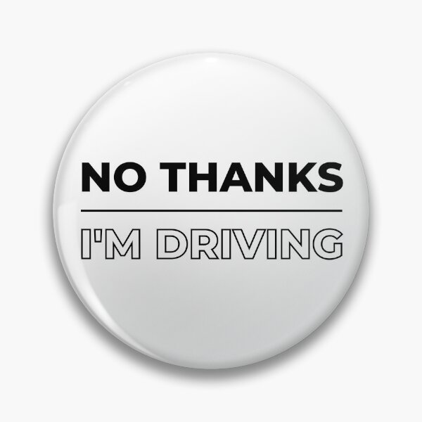 Item preview, No Thanks I'm Driving designed and sold by trendingatees.