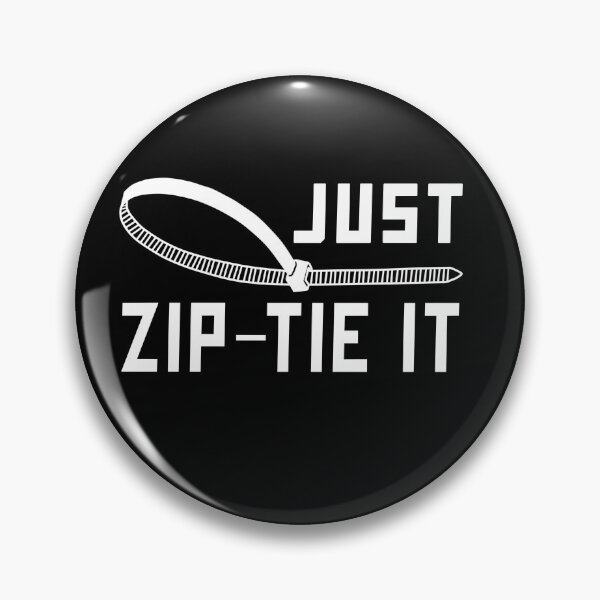 Item preview, Just zip tie it funny construction phrase designed and sold by DisenyosDeMike.