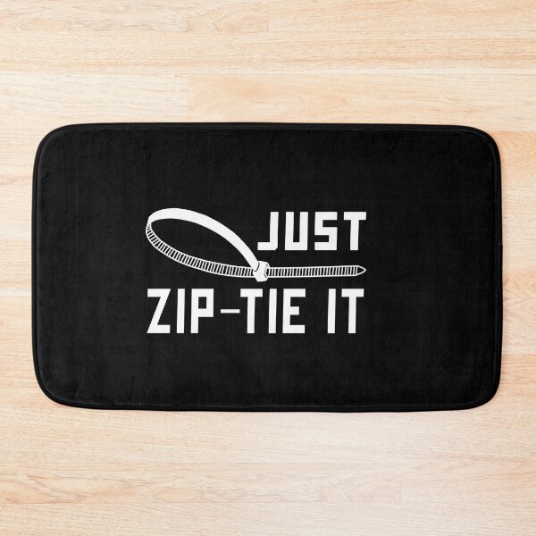 Item preview, Just zip tie it funny construction phrase designed and sold by DisenyosDeMike.