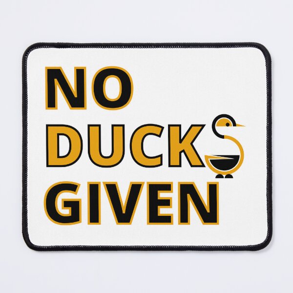 Item preview, No Ducks Given designed and sold by Wheeler-Styl3.