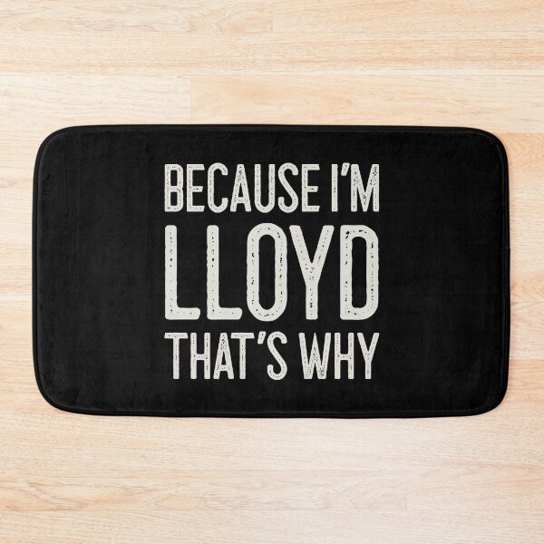 Item preview, Because I’m Lloyd That’s Why Funny Personalized Name designed and sold by MariosNydras.