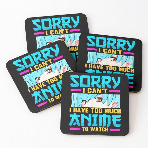 Item preview, Funny Sorry I Can't I Have Too Much Anime To Watch Otaku designed and sold by zacben.