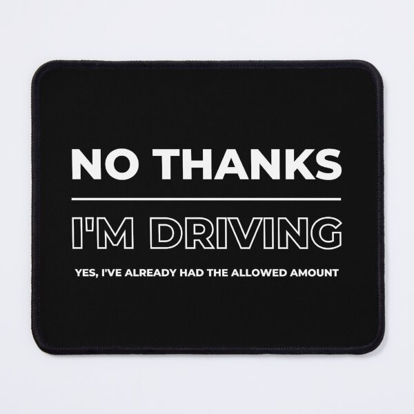 Item preview, No Thanks I'm Driving Party T-shirt. Yes I've Already had the Allowed Amount. designed and sold by trendingatees.