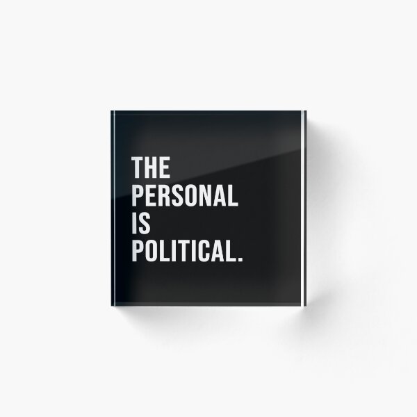 Item preview, The personal is political. designed and sold by Josh-X.
